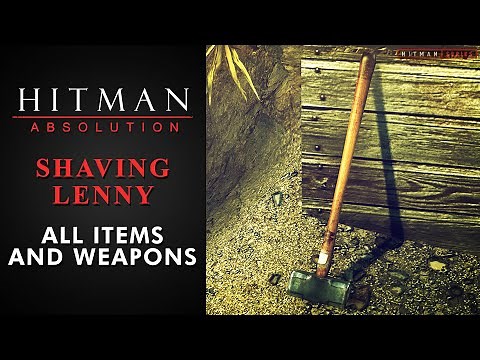 Hitman: Absolution - Shaving Lenny - All Items and Weapons