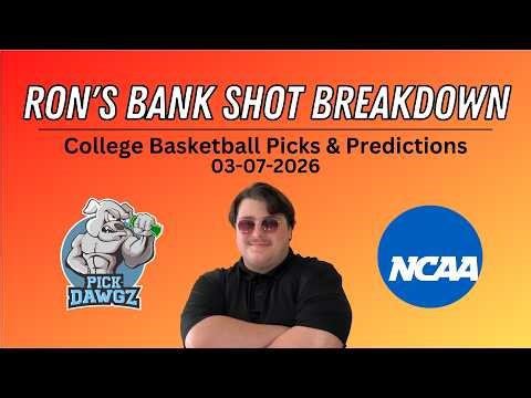 College Basketball Picks & Predictions Today 3/7/26 | Ron's Bank Shot Breakdown