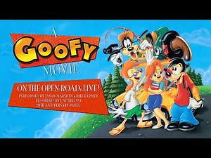 On The Open Road - Live! @ D23 - Feat. Jason Marsden & Bill Farmer - A Goofy Movie - 4K HDR10