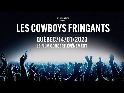 LES COWBOYS FRINGANTS - Concert Film QUEBEC/14/01/23 now available on video on demand!