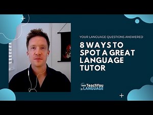 8 Ways to Spot a Great Language Tutor
