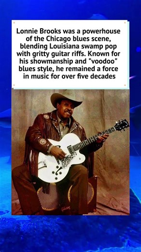 The Legendary Swamp Rocker Lonnie Brooks 🎸