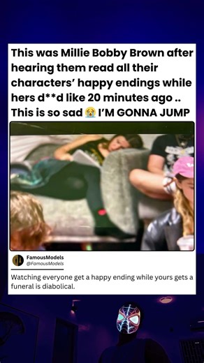 Millie after hearing them read their characters' happy endings while hers d**d 20 minutes ago #st5