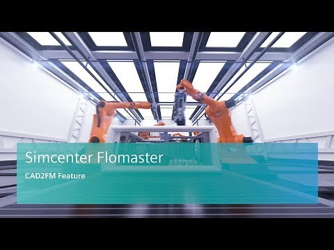 Simcenter Flomaster CAD2FM Feature