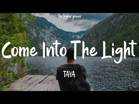 TAYA - Come Into The Light (Lyrics)