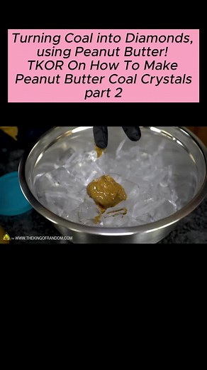 Turning Coal into Diamonds, using Peanut Butter! TKOR On How To Make Peanut Butter Coal Crystals part 2