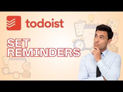 How to Set Reminders in Todoist | Step-by-Step Guide 2026