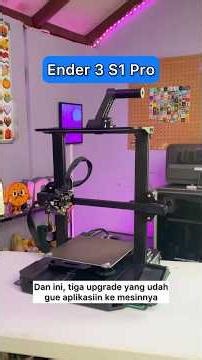 Beberapa Upgrade Part Mesin 3D Print Ender 3 S1 Pro 🤩 #3dprinting