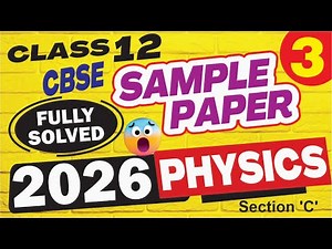 cbse class 12 physics sample paper 2025 26 solution | physics sample paper class 12 2026 cbse |part3