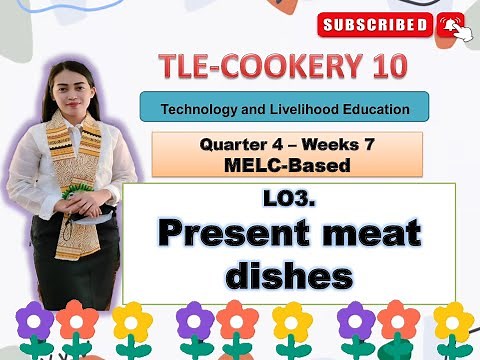 TLE COOKERY 10- Quarter 4: Week 7: PRESENT MEAT DISHES