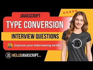 Type Conversion in JavaScript: Interview Questions & Answers