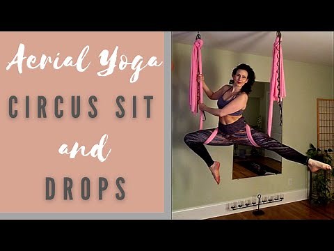 Aerial Yoga Circus Sit and Drops Tutorial