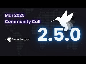 Hummingbot March 2025 Community Call featuring v2.5 Release