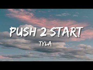 Tyla - PUSH 2 START (Lyrics)