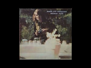 Graham Nash - Songs For Beginners (1971) Part 3 (Full Album)