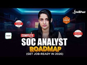 How to Become SOC Analyst in 2026|SOC Analyst Roadmap- Skills, Projects & Certifications|Intellipaat