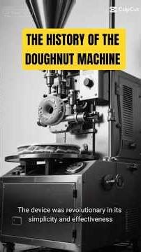 THE HISTORY OF THE DOUGHNUT MACHINE #machine #howthingswork #inventions #history