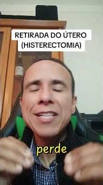 Histerectomia - retirada do útero