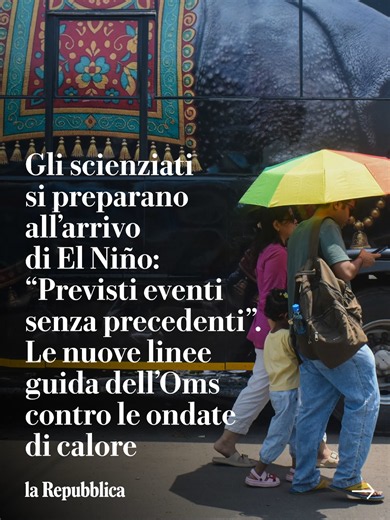 “I sistemi sanitari devono prepararsi a possibili aumenti di malattie legate all’acqua contaminata mentre sarà necessario rafforzare i sistemi di allerta precoce per ondate di calore, alluvioni e altri effetti estremi”. Il mondo si sta preparando all’arrivo di El Niño, il fenomeno naturale regolatore del clima mondiale, ma che quest’anno preoccupa gli scienziati perché troverà un Pianeta già più caldo a causa del cambiamento climatico. L'articolo completo di Fiammetta Cupellaro su Repubblica