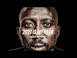 2021 WILL BE MY YEAR! NO MORE MESSING AROUND!- Powerful Motivational Speech Video Compilation