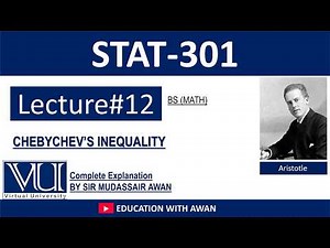 STA301 | Lecture 12 | Chebyshev’s Inequality (Step by Step) |BS Maths VU