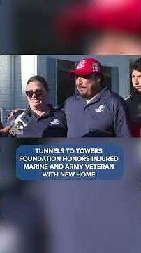 Tunnels to towers Foundation honors injured Marine and Army veteran with new home