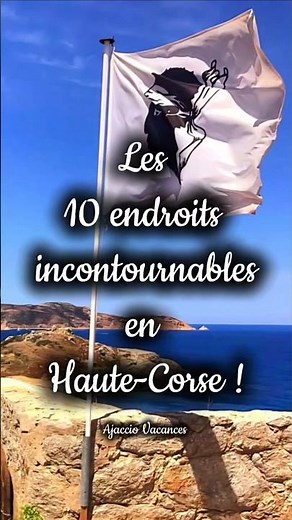 CORSE : 10 endroits incontournables en Haute-Corse