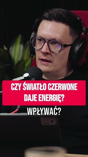 Jak wpływa światło czerwone? #podcast #wywiad #zdrowie