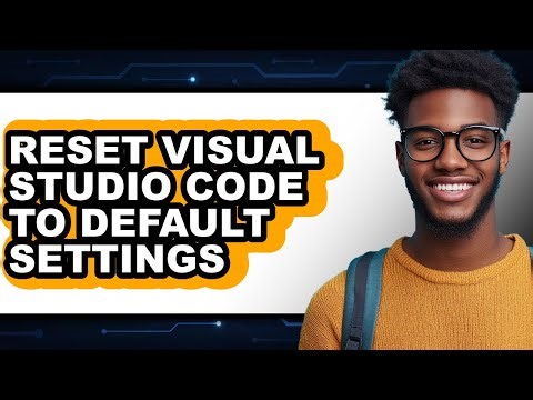 How to Reset Visual Studio Code to Default Settings (updated)