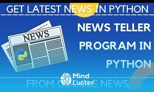 Mind Luster - Learn Get News Headlines In Python News Teller Program In Python Make a daily news teller in python