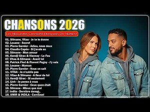 🇫🇷 Musique Française 2025 Playlist ✨ Les Meilleures Chansons Françaises du Moment 2026