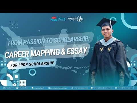 FROM PASSION TO SCHOLARSHIP: CAREER MAPPING & ESSAY FOR LPDP SCHOLARSHIP