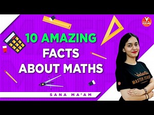 10 Amazing Facts About Maths | Stand Alone | Sana Khan | Vedantu Number Ninjas Class 7