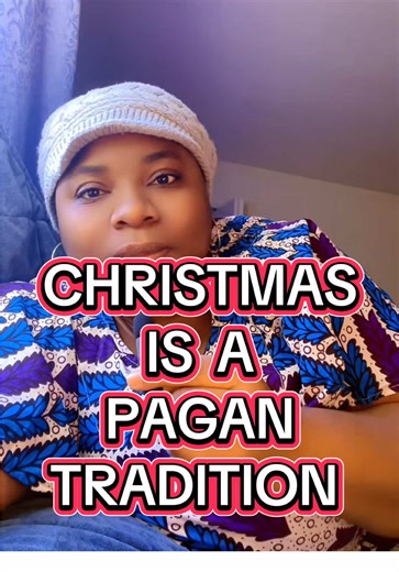 Christmas is a Roman Pagan tradition, not the birth of Christ. #eʋegbe_tiktok🇹🇬🇧🇯🇬🇭🇳🇬🇨🇮