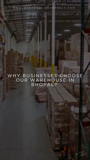 Why Businesses Choose Our Warehouse in Bhopal | Fast, Secure & Smart Storage