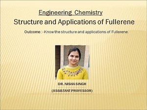 Fullerenes By Dr. Nisha Singh