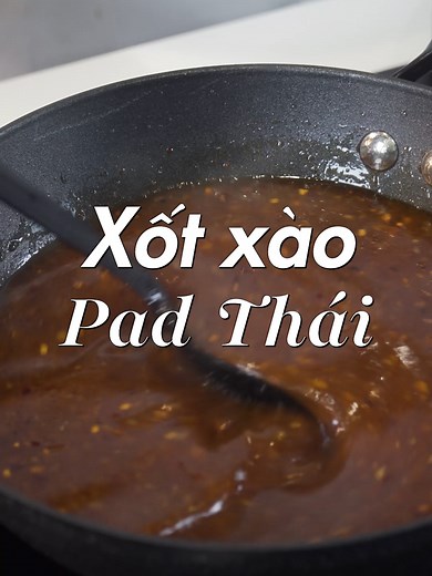 Hướng dẫn làm nước sốt xào Pad Thái siêu ngon