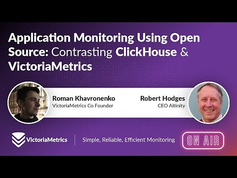 Application Monitoring Using Open Source: Contrasting ClickHouse & VictoriaMetrics