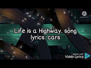 Life is a Highway. song lyrics. cars 1
