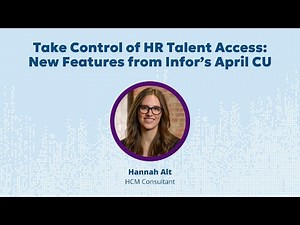 Take Control of HR Talent Access New Features from Infor’s April CU