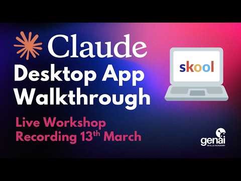 Claude Desktop Skills and MCPs: Generative AI Workshop 13th March 2026