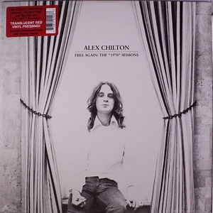 Alex Chilton - Free Again: The "1970" Sessions