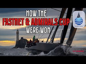 How the Rolex Fastnet & Admiral's Cup Were Won
