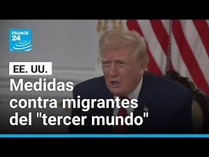 Trump endurece su discurso migratorio para el "tercer mundo" tras ataque a soldados en Washington