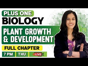 Plus One Biology | Plant Growth & Development | Full Chapter | Exam Winner