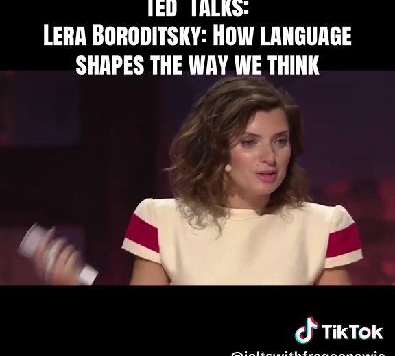 Lera Boroditsky’s TED Talk “How Language Shapes the Way We Think”: \t•\tLanguage shapes thought: The words and grammar of your language influence how you perceive and interpret the world. \t•\tSpatial orientation: Some languages (e.g., Kuuk Thaayorre) use cardinal directions instead of “left/right,” affecting navigation and awareness of surroundings. \t•\tTime perception: Language can frame time differently — horizontally (past/future) or vertically (up/down). \t•\tNumbers and counting: Language