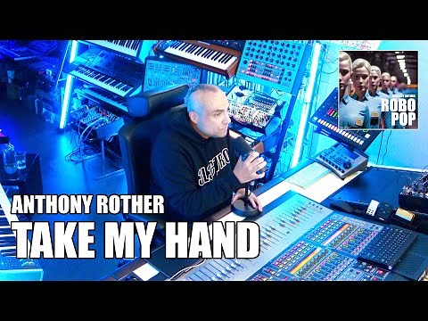 Anthony Rother - Take My Hand - ROBO POP (Studio Session)
