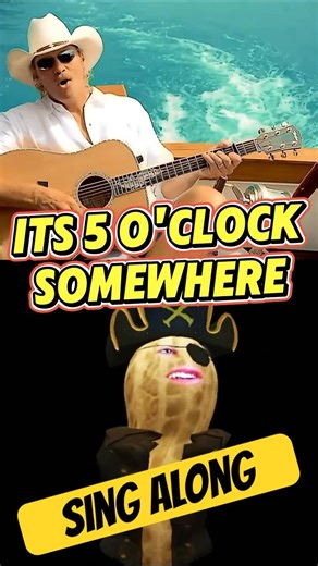 It's 5 O' Clock Somewhere