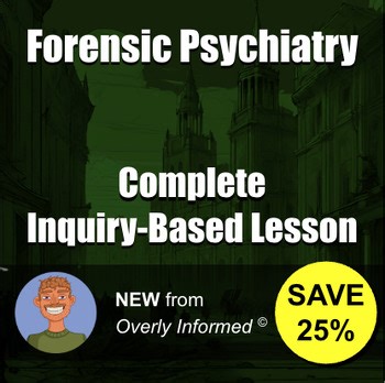 Forensic Psychiatry Complete Inquiry-Based Lesson
