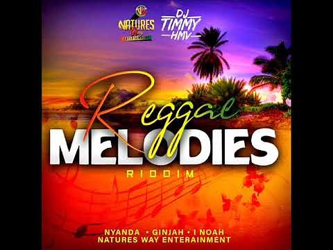 Reggae Melodies Riddim (Full) (OFFICIAL MIX) Feat. I Noah, Ginjah & Nyanda (September 2022)
